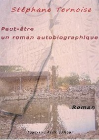 Peut-être un roman autobiographique 